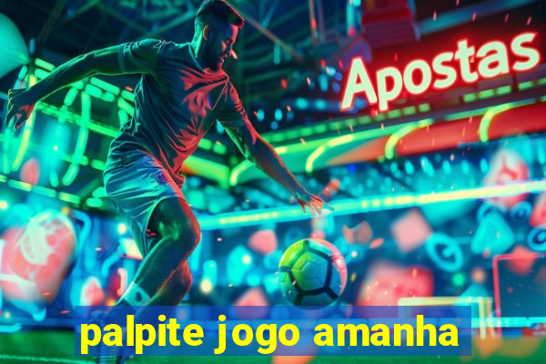 palpite jogo amanha